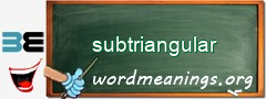 WordMeaning blackboard for subtriangular